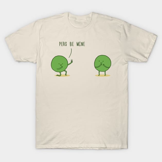 Peas be mine! T-Shirt by bandy